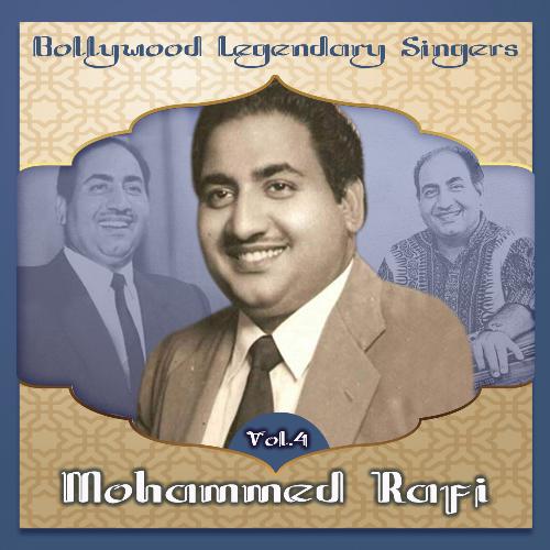 Bollywood Legendary Singers, Mohammed Rafi, Vol. 4 Mohammed Rafi MP3 Download